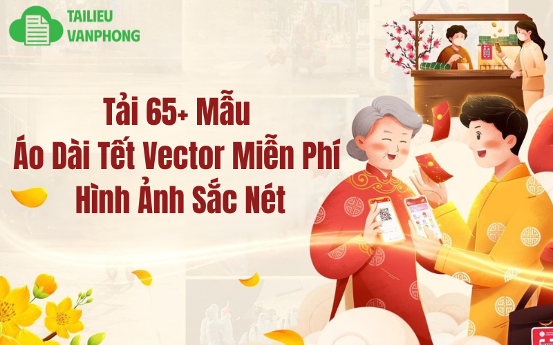 Tải 65+ Mẫu Áo Dài Tết Vector Miễn Phí Hình Ảnh Sắc Nét